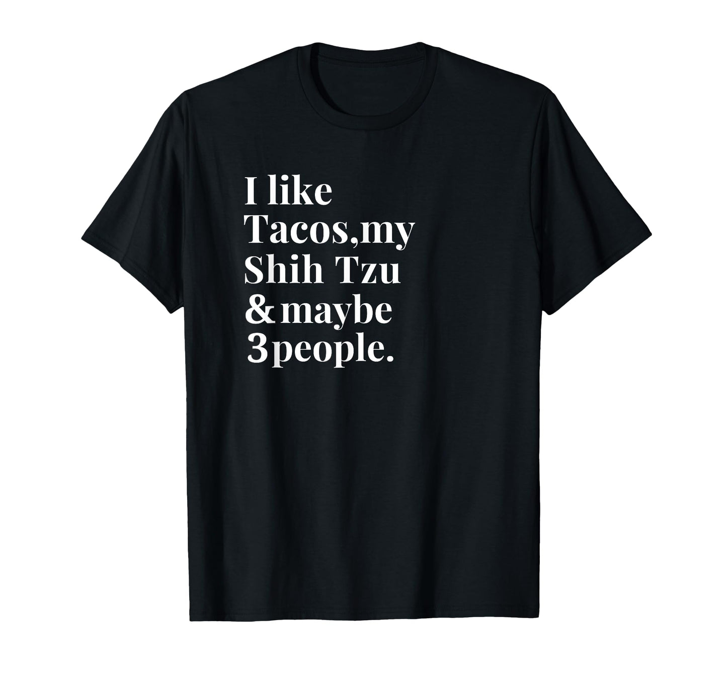 Shihtzu Dad Mom Owner Dog Tacos Lover Women Men Gift T-Shirt