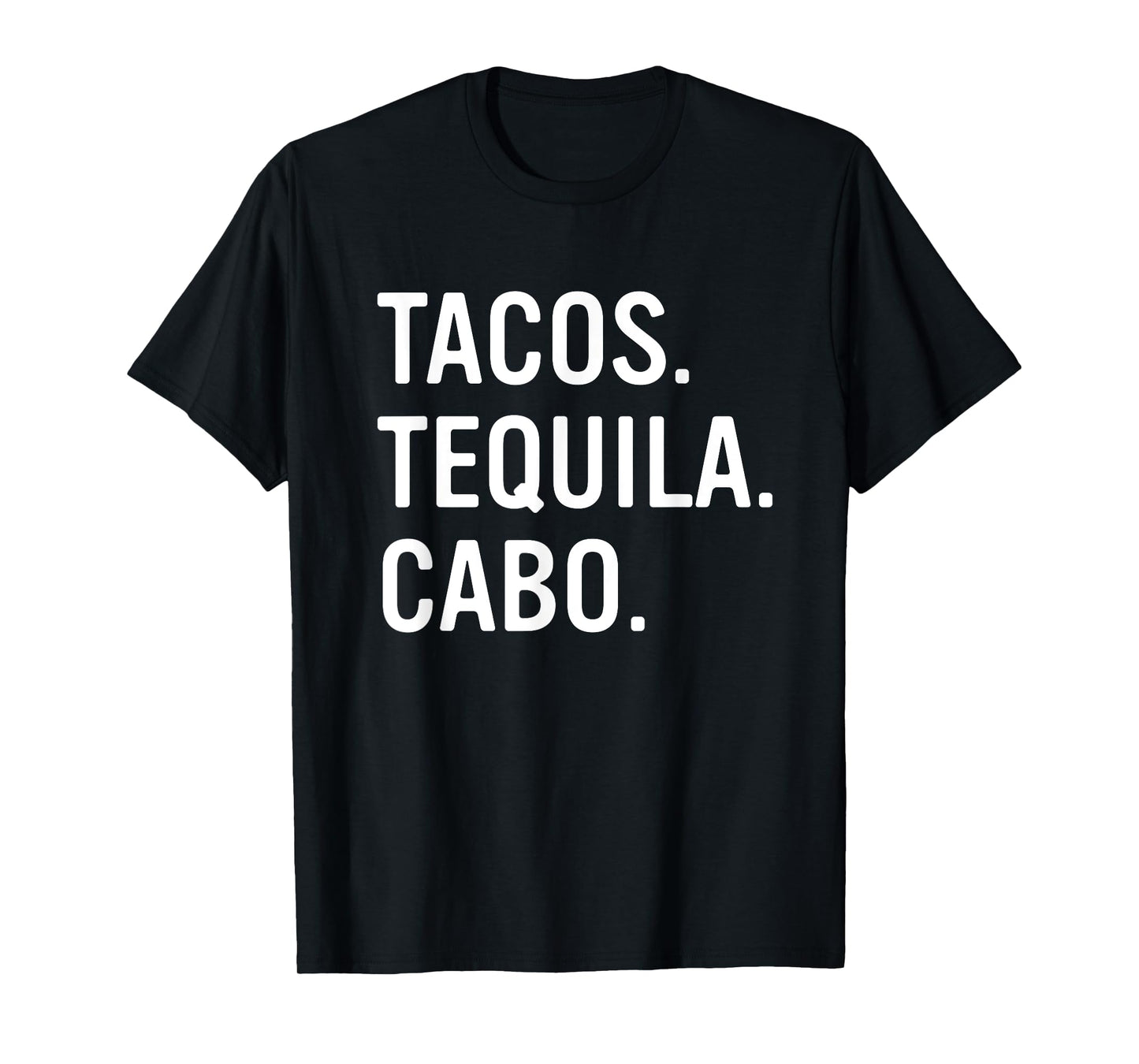 Tacos Tequila Cabo San Lucas Souvenirs Girls Trip T-Shirt
