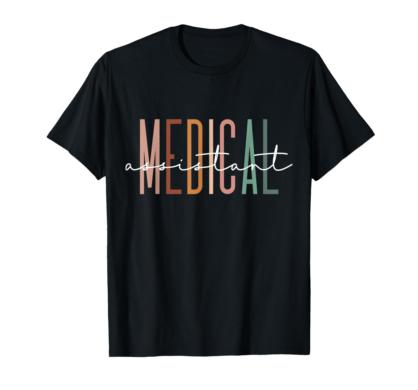 Medical Assistant Nurse Life Doctor Assistant Student T-Shirt
