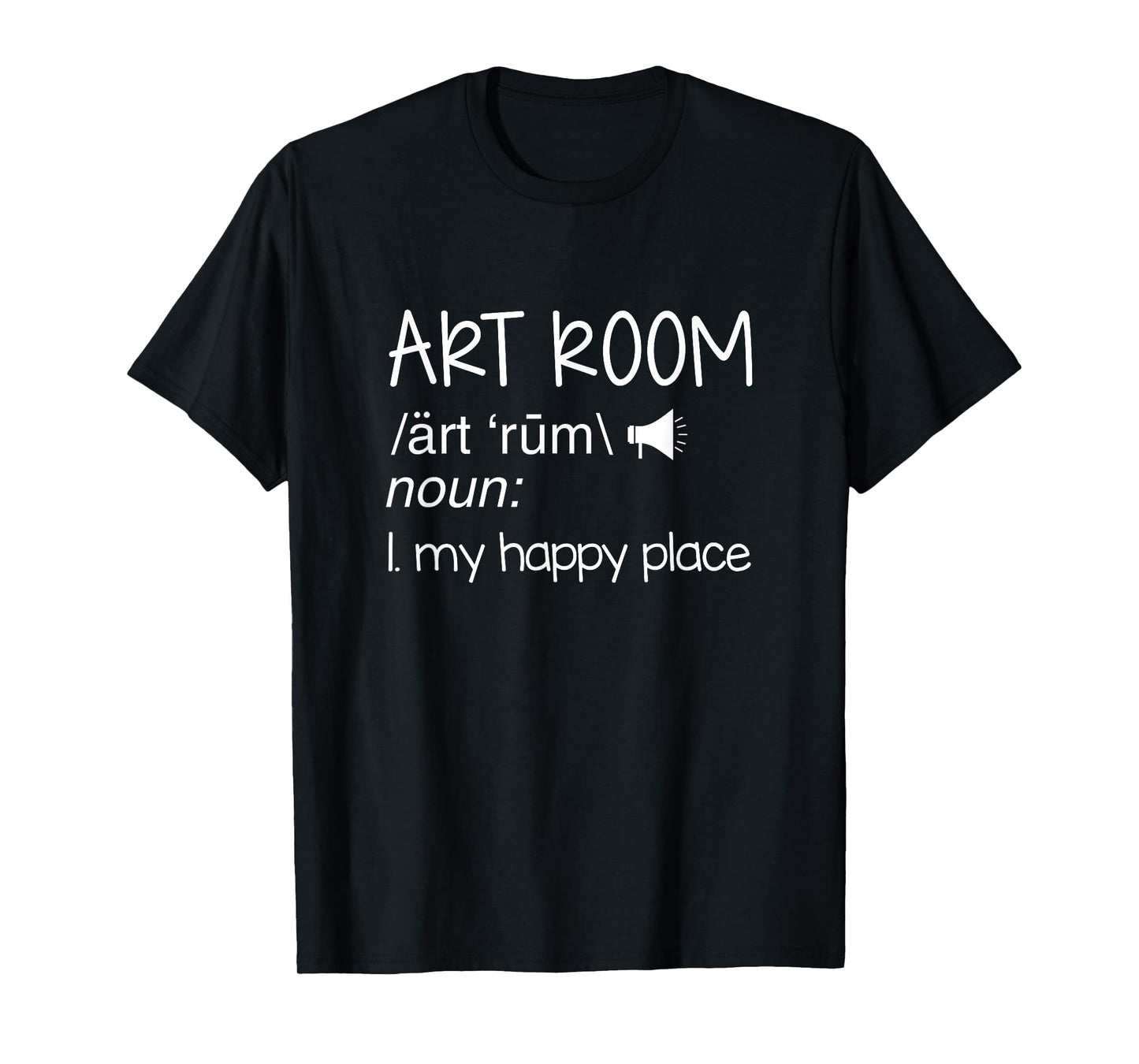 Art Room Definition Art Teacher Artist Painting Art Lover Men Women T-Shirt