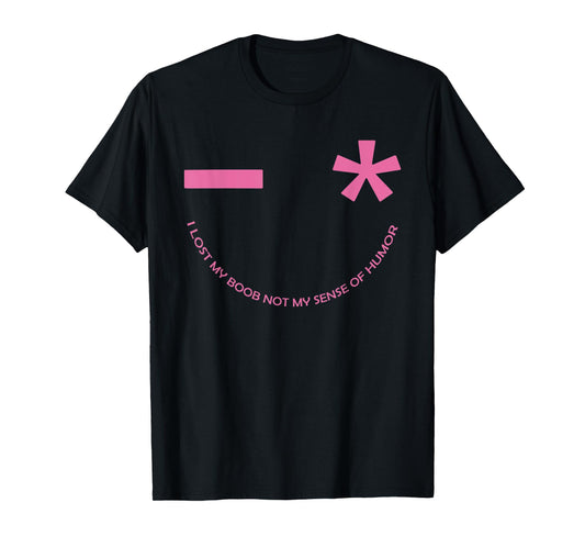 I lost my boob not my sense of humor breast cancer awareness T-Shirt