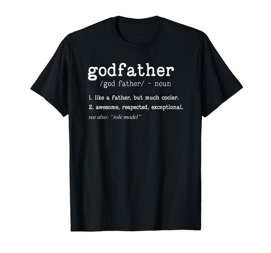 Godfather Definition Tee Father's Day Tee Uncle Dad Grandpa T-Shirt
