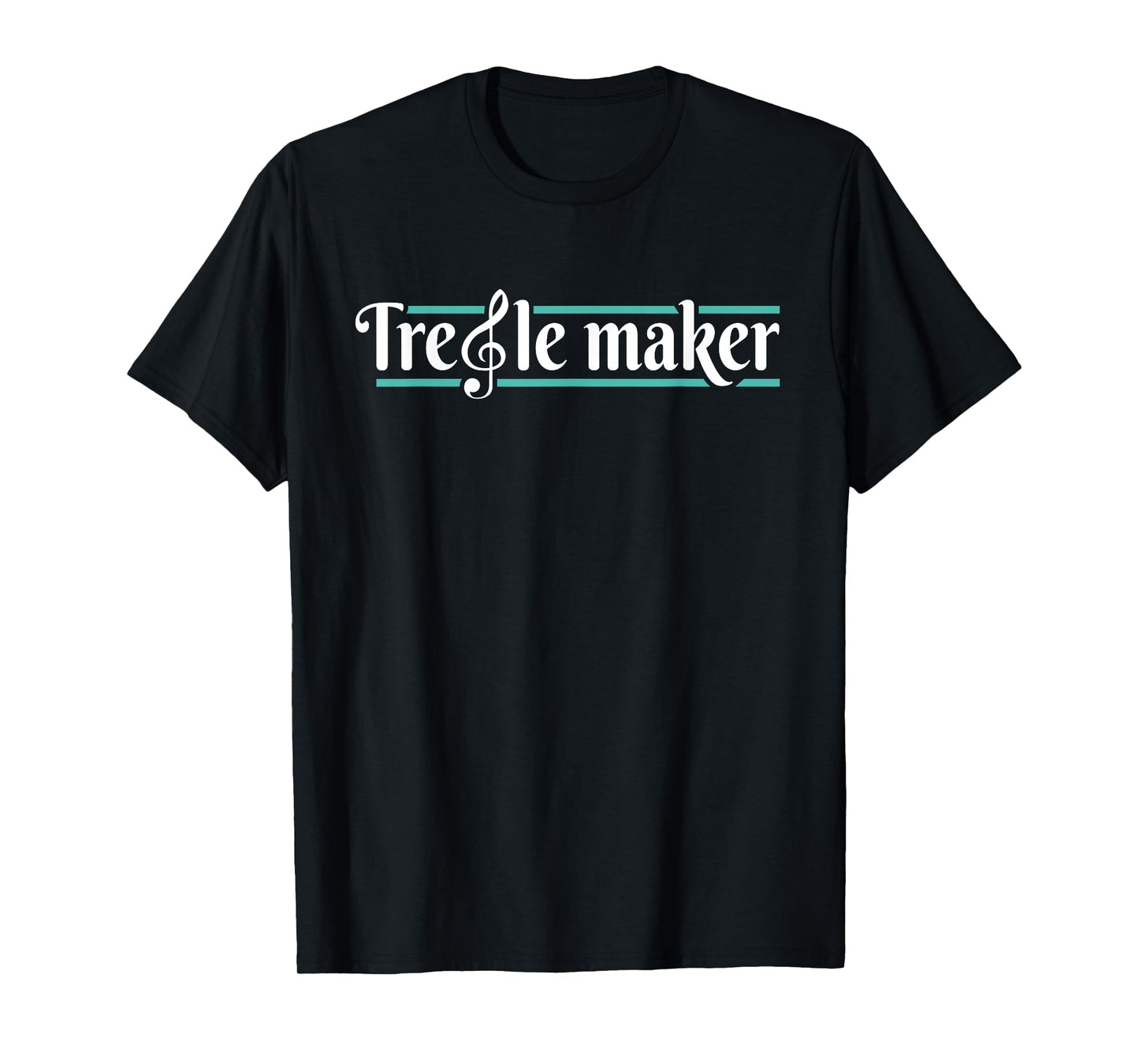 Treble Maker - Piano Player Pianist Classical Music Lover T-Shirt