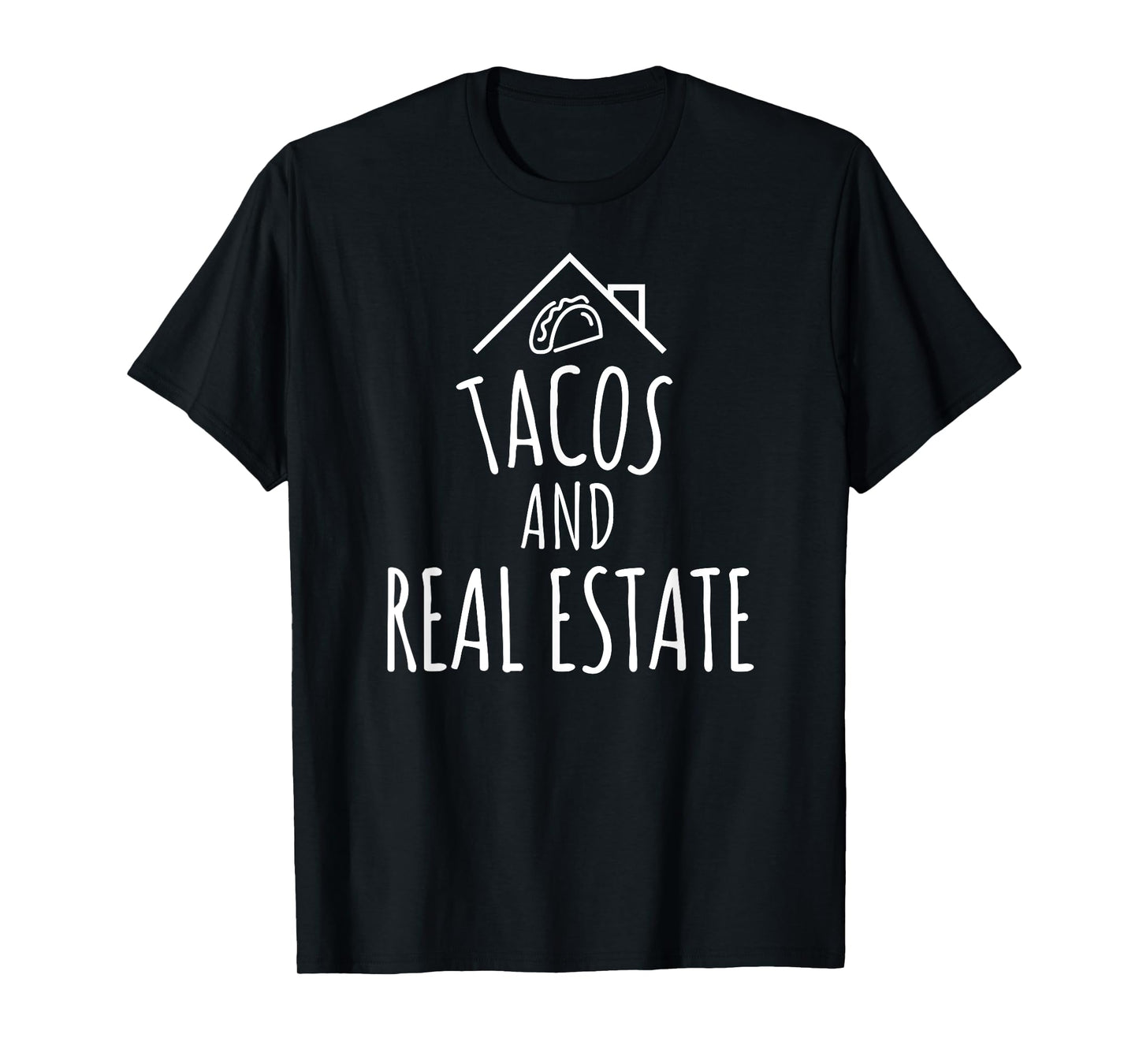 Tacos and Real Estate Funny Realtor and Agent T-Shirt