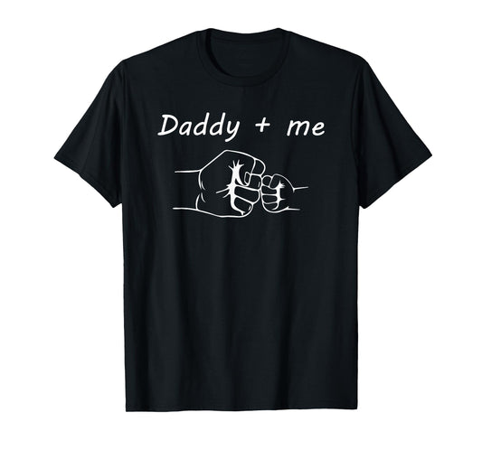 Daddy and Me Best Dad Ever Fist Bump Funny Father's Day T-Shirt