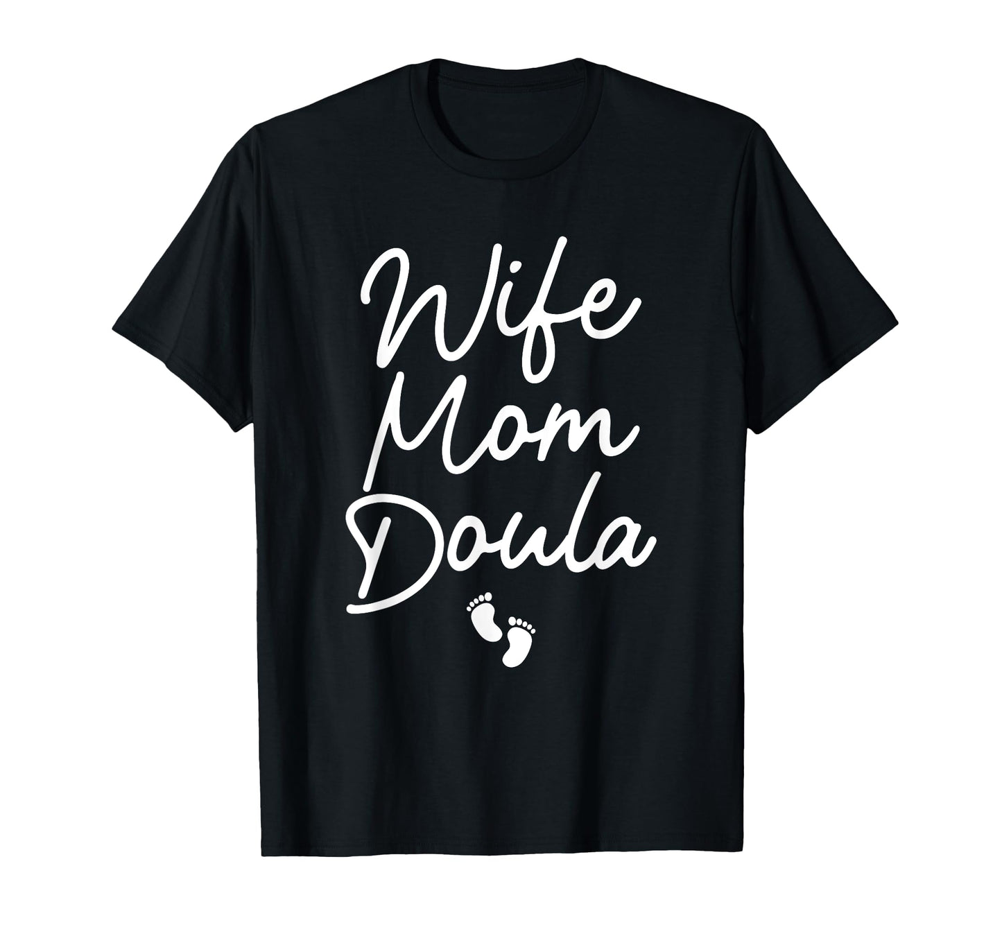 Best Doula Design For Women Wife Mom Labor & Delivery Doula T-Shirt