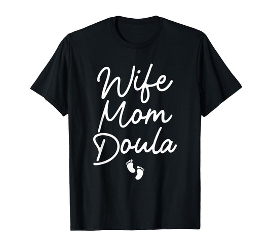 Best Doula Design For Women Wife Mom Labor & Delivery Doula T-Shirt