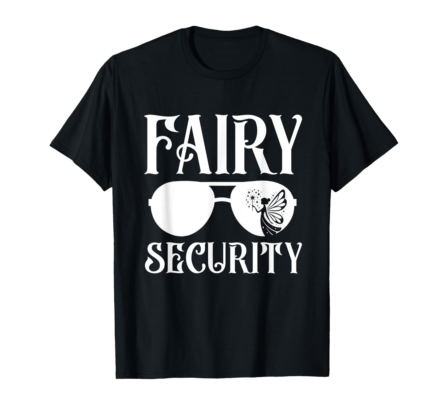 Fairy Security Birthday Family Halloween Costume Dad Mom T-Shirt