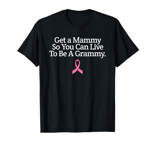 Get A Mammogram Awareness Day Breast Cancer Awareness Shirt
