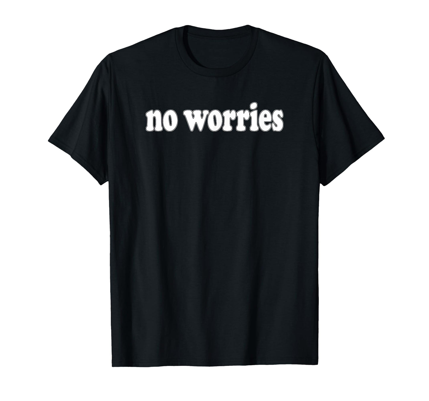 NO WORRIES T-Shirt