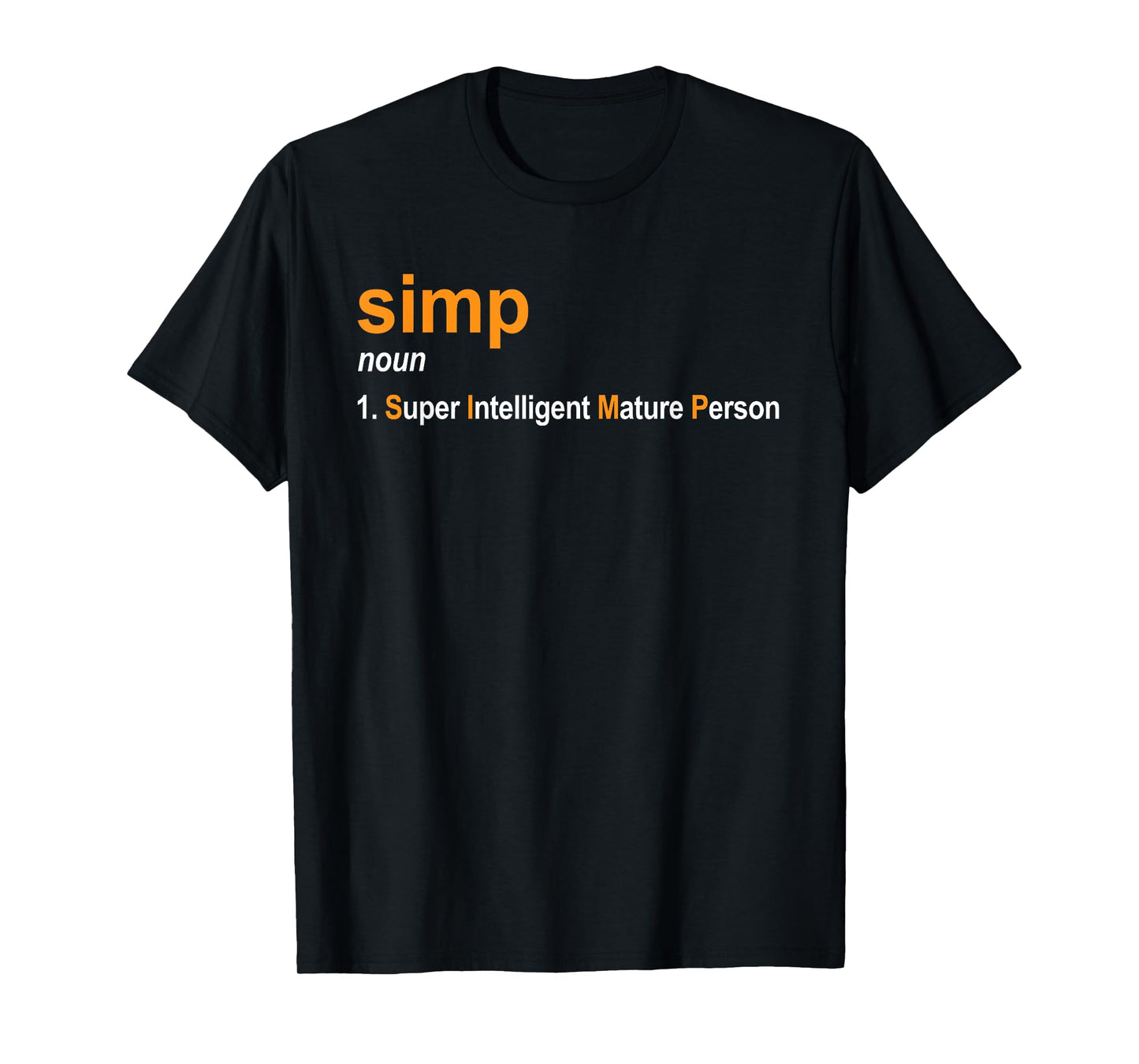 Simp Definition - Super Intelligent Mature Person Joke T-Shirt