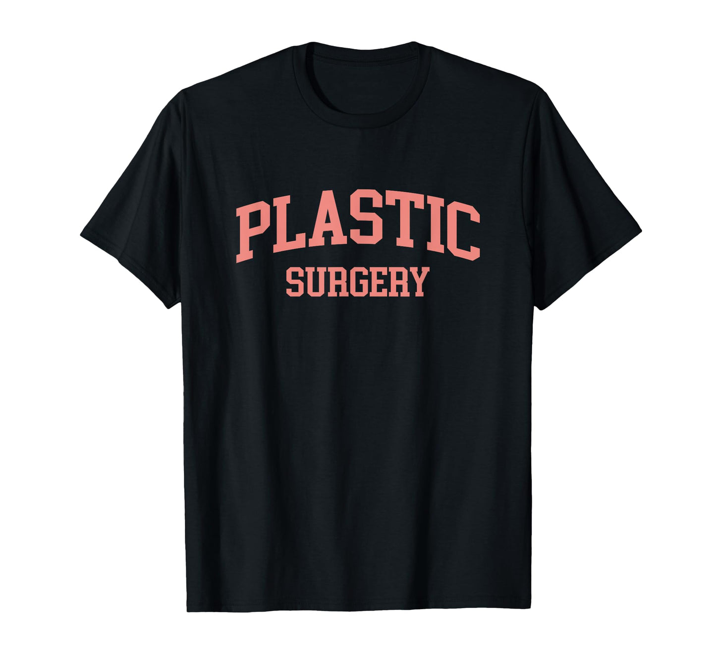 Plastic Surgery Cosmetic Nurse Plastic Surgeon T-Shirt