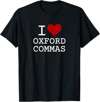 "I Love (heart) Oxford Commas" - funny grammar t-shirt