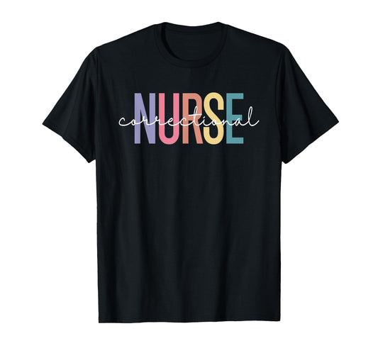 Correctional Nurse Forensic Nurse Corrections Nursing T-Shirt
