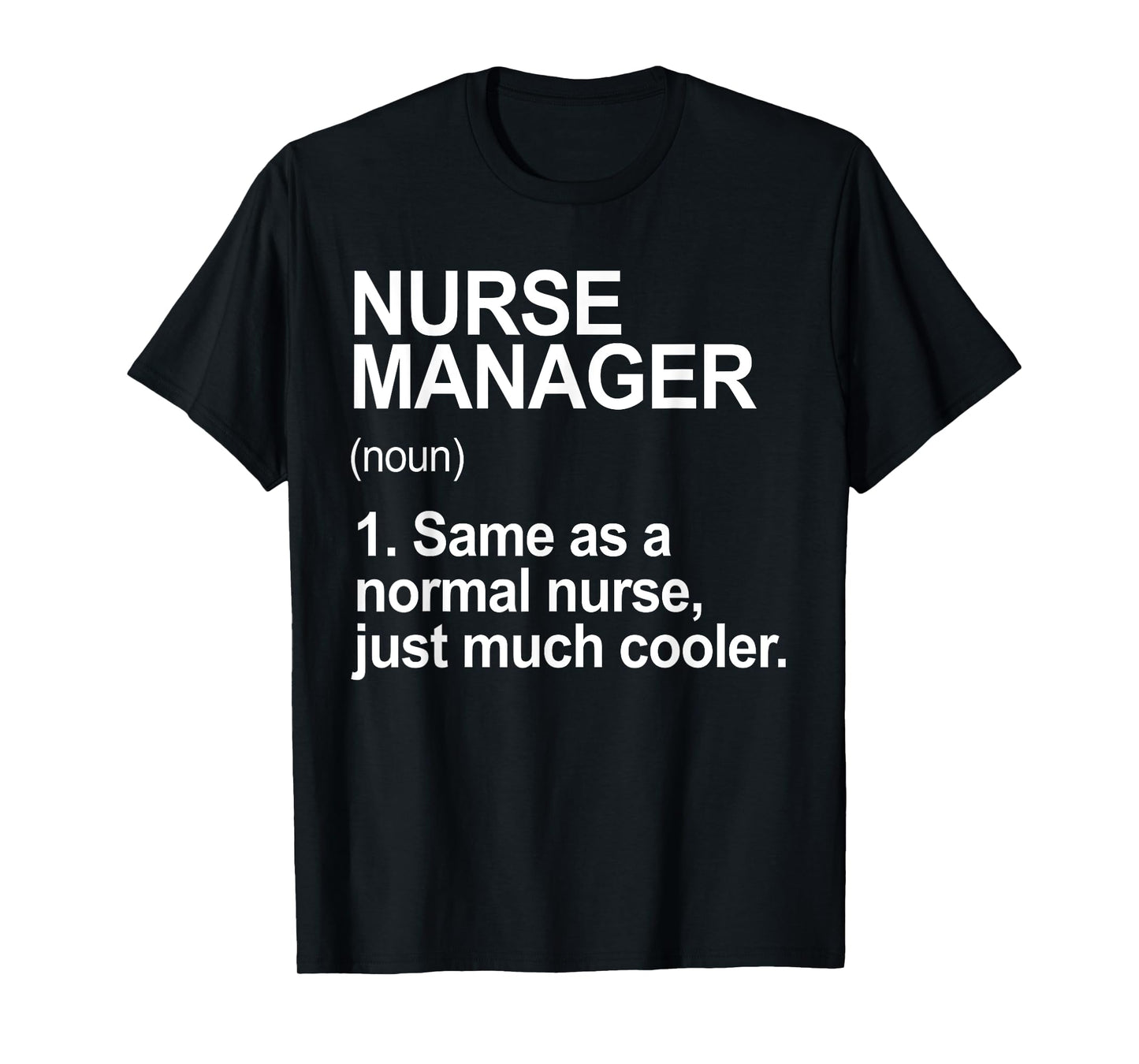 Nurse Manager Shirt Women, Nurse Manager Definition T-Shirt