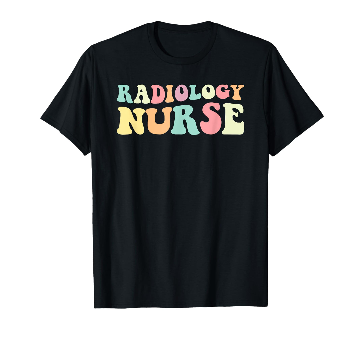 Rad Nurse Radiology Nurse Nurses Day T-Shirt