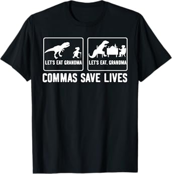 Let's Eat Grandma Let's Eat, Grandma Commas Save Lives T-Shirt