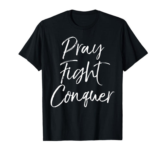 Christian Cancer Support Gift for Women Pray Fight Conquer T-Shirt