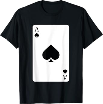 Ace Of Spades, Playing Card, Ace Card T-Shirt