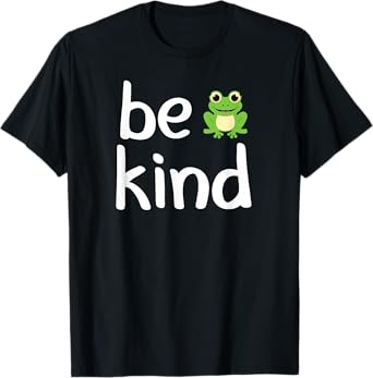 Cute, be kind, Frog, Inspirational, for Family T-Shirt