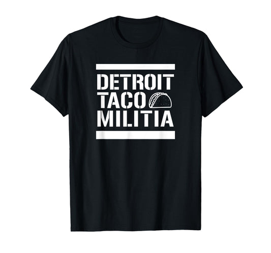 Detroit Taco Militia - T Shirt
