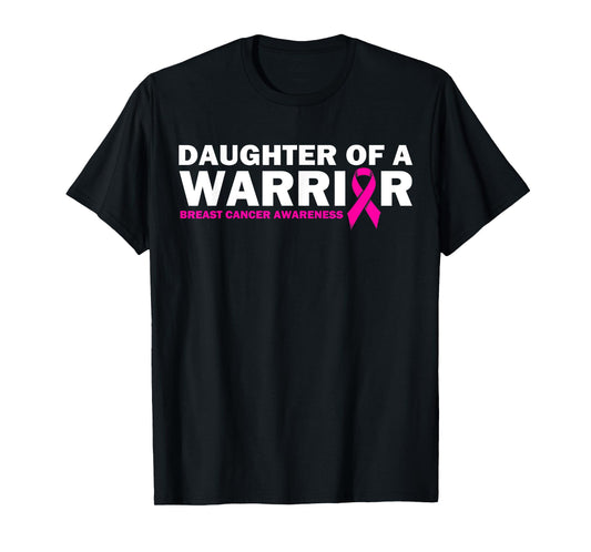 Daughter of a Warrior Pink Ribbon Breast Cancer Awareness T-Shirt
