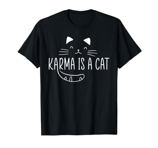 Karma Is A Cat Music Lover Fan Cat Lover Cat Owner Gift T-Shirt