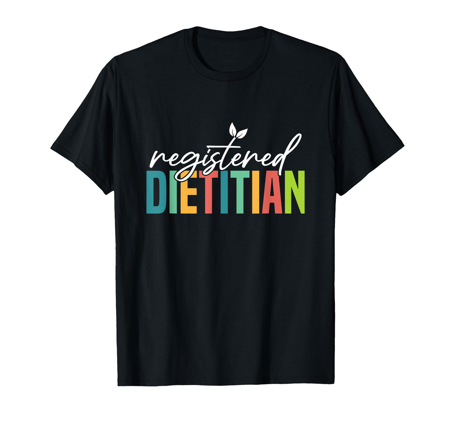 Registered Dietitian Nutritionist Health Coach Dietitian T-Shirt