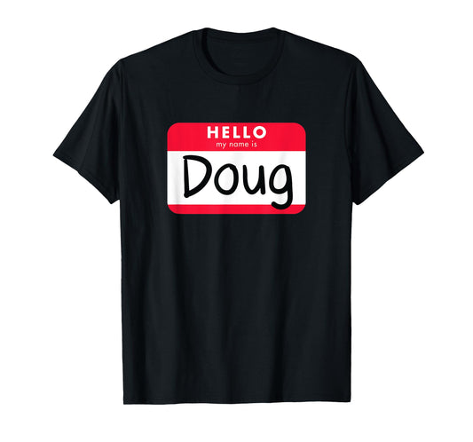 Hello, My Name is Doug - Jumbo Name Tag T-Shirt