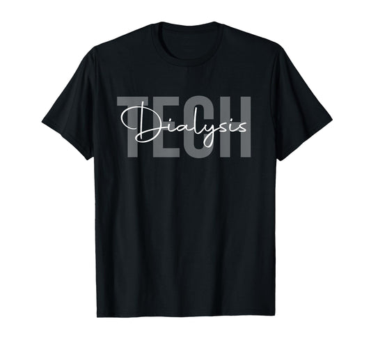 Dialysis Technician Funny Dialysis Peritoneal Dialysis T-Shirt