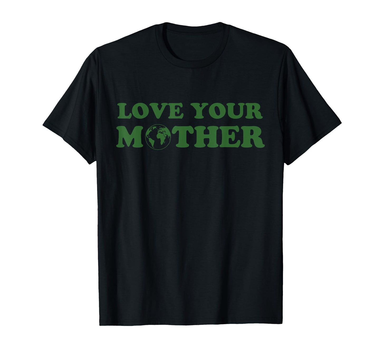 Love your mother vintage environmentally friendly day T-Shirt