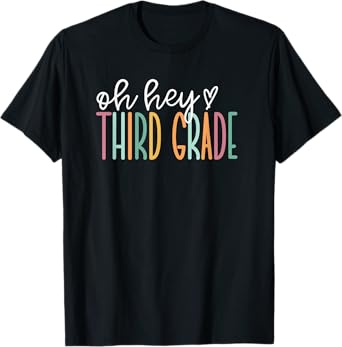Oh Hey Third, Cute 3rd Grade Team T-Shirt