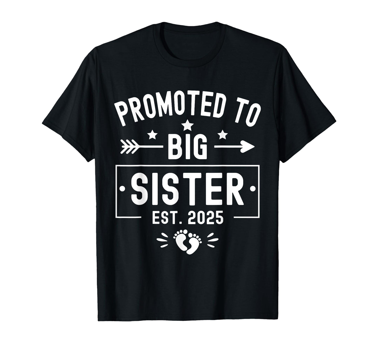 Promoted To Big Sister Est 2025 Soon To Be Big Sister 2025 T-Shirt