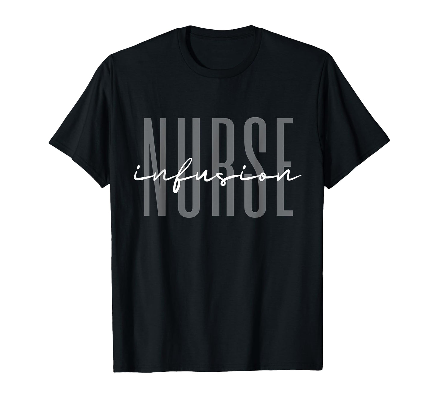 Infusion Nurse Intravenous IV Therapy Oncology Nurse T-Shirt
