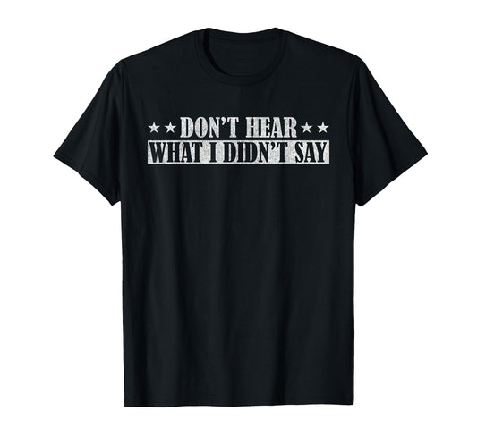 Don't Hear What I Didn't Say Autism Love on the Spectrum T-Shirt