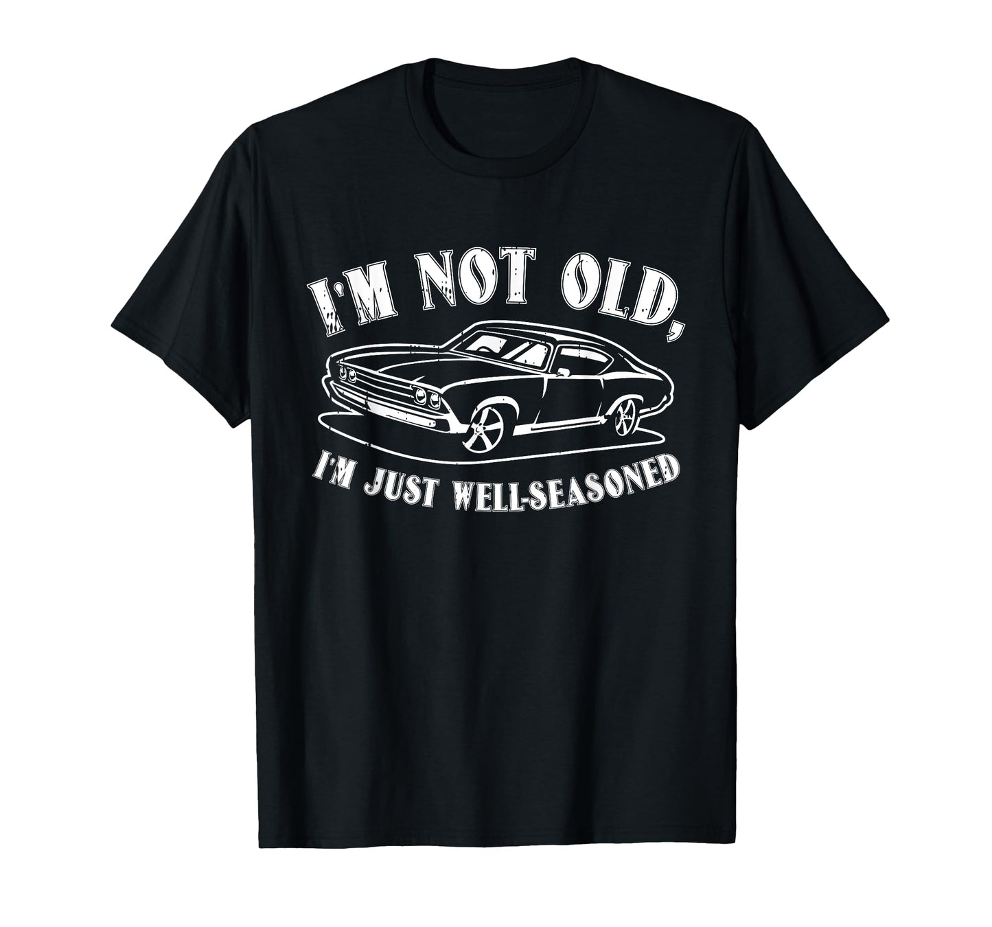 Im Not Old Fathers Day Funny Dad Papa Grandpa Men T-Shirt