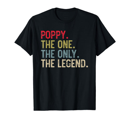 Mens Poppy The One The Only The Legend for Papa Grandpa T-Shirt