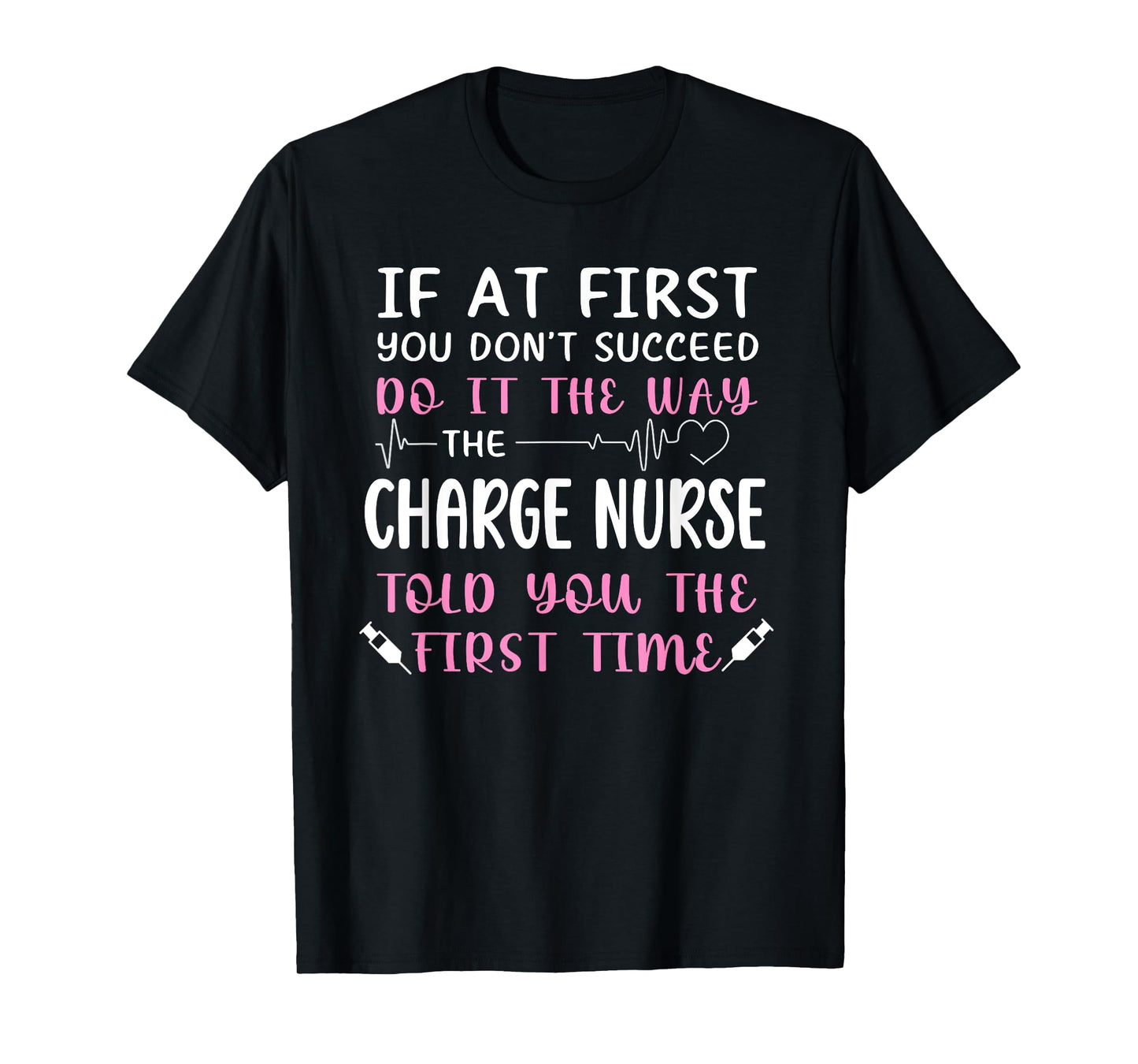 Funny Charge Nursing For Charge Nurse T-Shirt, Women's Unisex-Adults, Black, Small, Short Sleeve, Modern, Fun, Medical, Nursing Theme, Polyester 100%