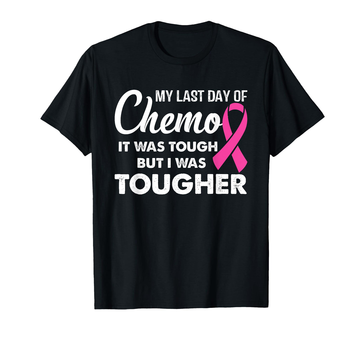 my last day of chemo it was tough but i was tougher T-Shirt T-Shirt