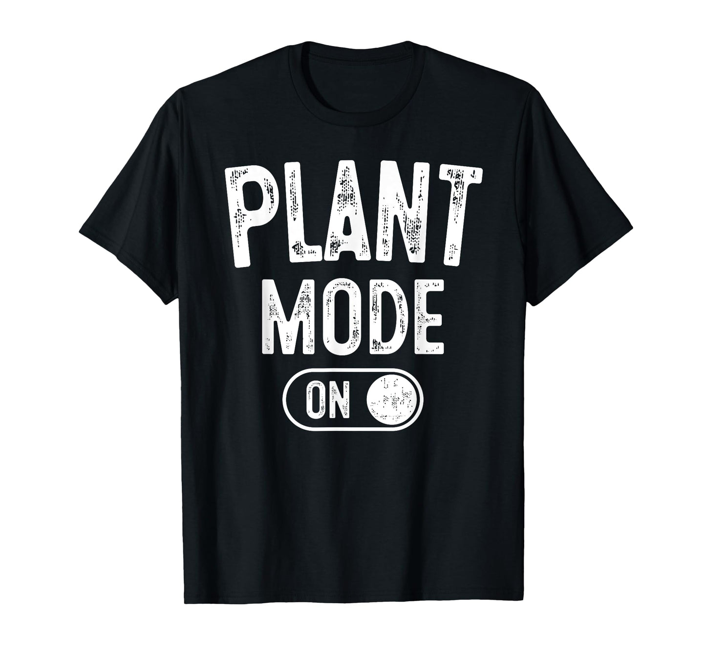 Plant Mode On Costume Funny Gardening Gift Gardener Florist T-Shirt