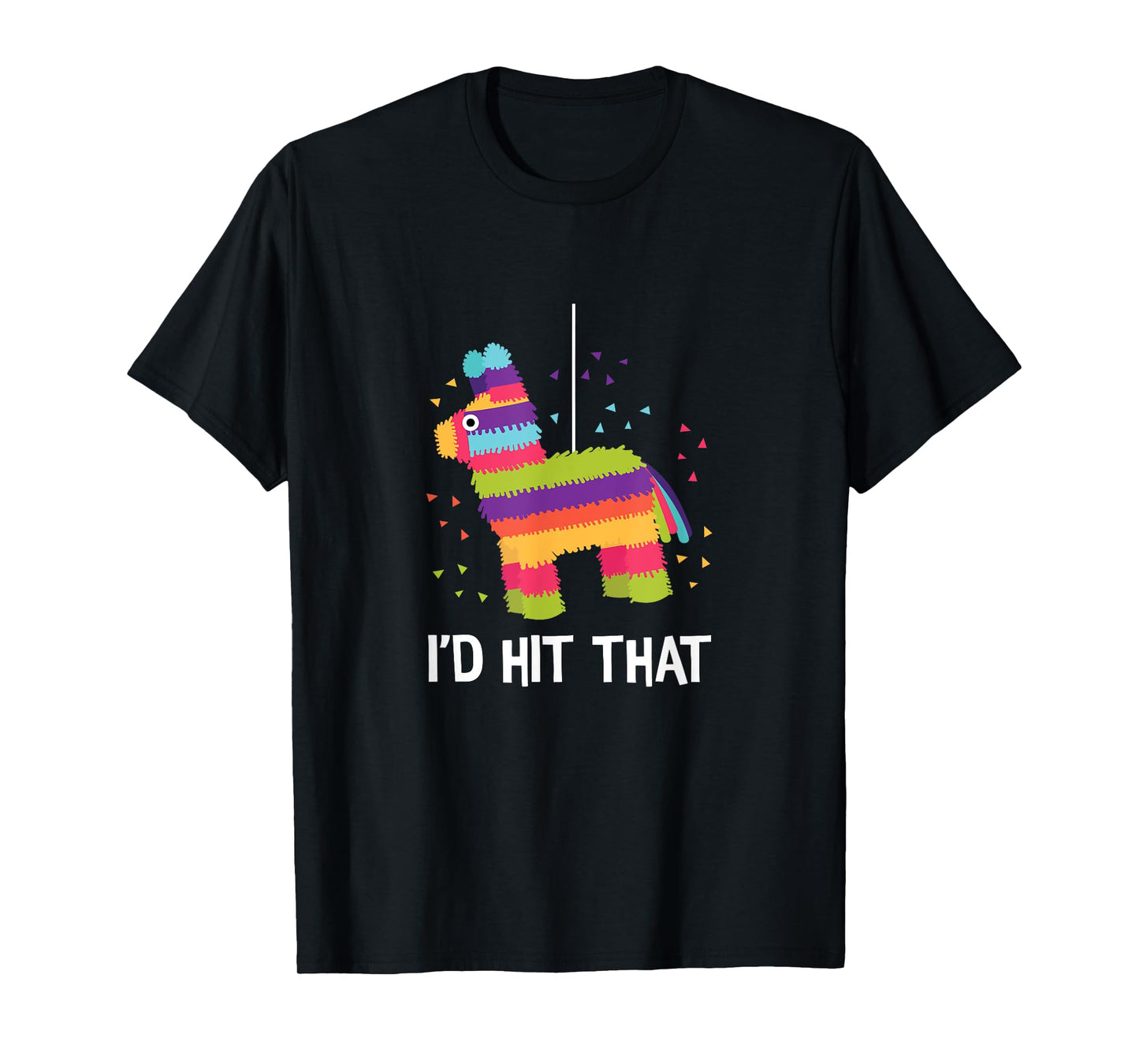 Funny Cinco De Mayo Shirt I'd Hit That Pinata T-Shirt