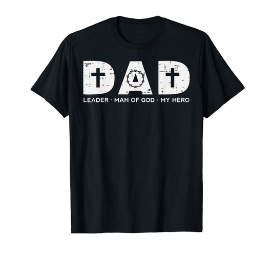 Dad Leader Man Of God Hero Fathers Day Christian Daddy Papa T-Shirt
