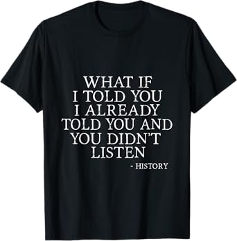 Funny Back To School History Lover History Teacher Student T-Shirt