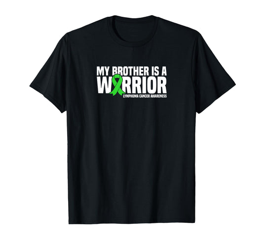 My Brother is a Warrior Lymphoma Cancer Awareness T-Shirt