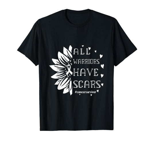 All Warriors have Scars Cancer Survivor Fighter Empowering T-Shirt