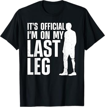 Cool Leg Amputee Art For Men Women Prosthetic Leg Amputation T-Shirt