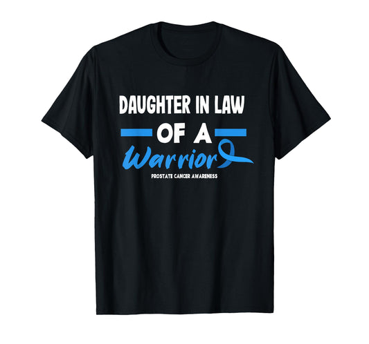 Daughter In Law Of A Warrior Prostate Cancer Awareness T-Shirt