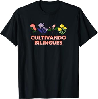 Cultivando Bilingues Dual Language Crew Bilingual Teacher Men Women T-Shirt