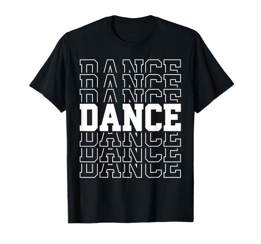 Dance - Funny Dance T-Shirt