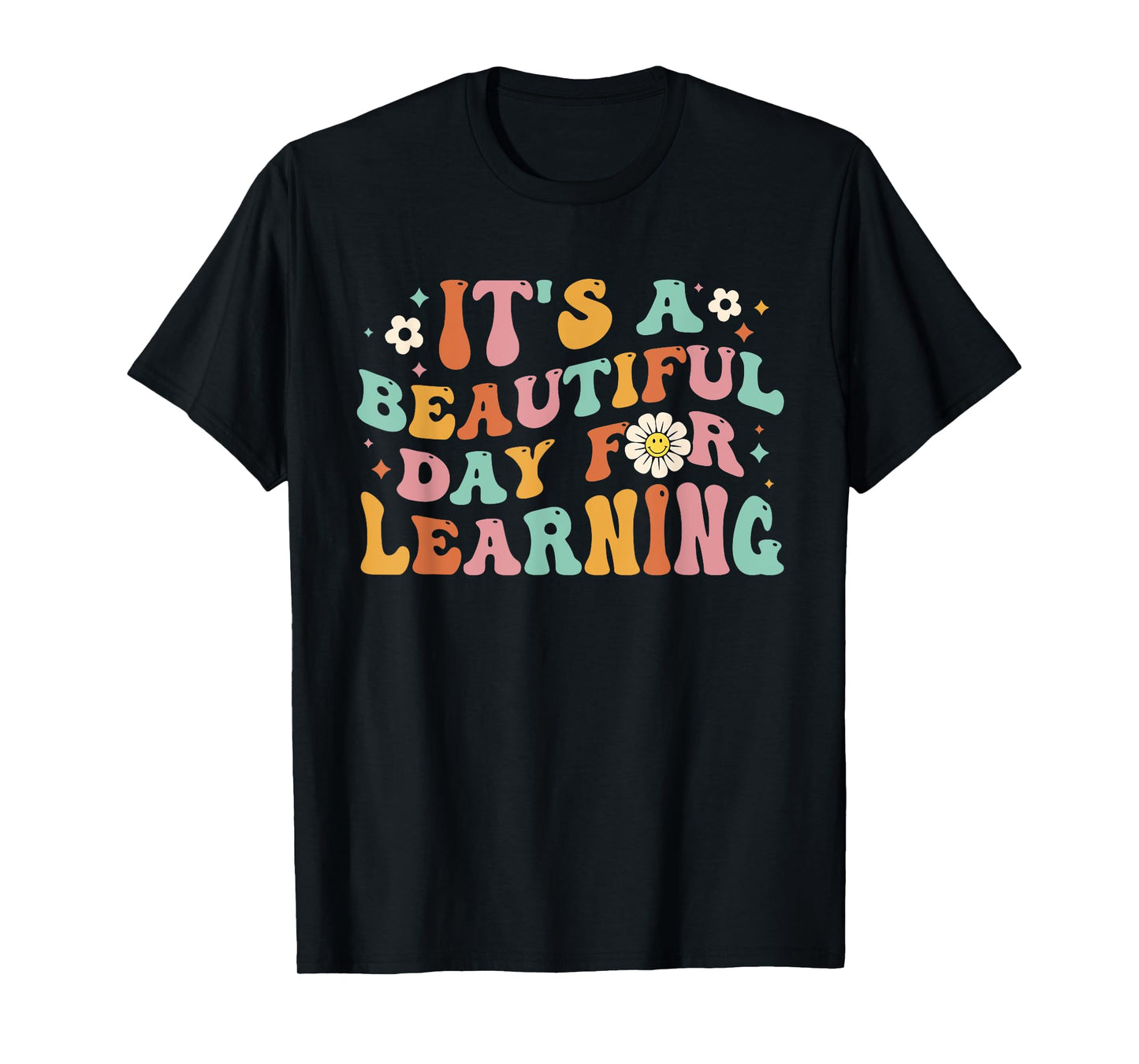 Back To School It's Beautiful Day For Learning Teachers Kids T-Shirt